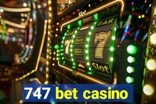747 bet casino